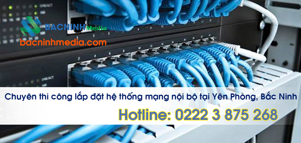 Lắp đặt mạng LAN KCN Yên Phong, Bắc Ninh