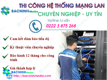 lắp đặt mạng LAN tại Tiên Du, Bắc Ninh 